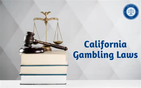 California Gambling Laws: What You Need to Know.